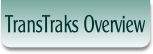 TransTraks Overview.
